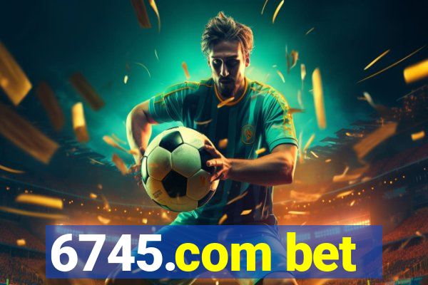 6745.com bet